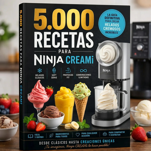 Ebook 5.000 Recetas para Ninja CREAMi – Helados, Soft Serve, Sorbetes y Proteicos